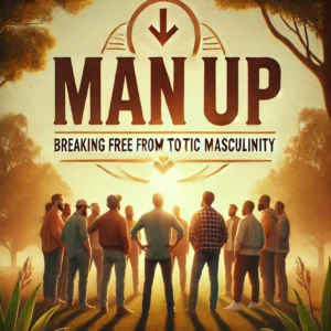 It’s time to redefine what it means to be a man. Step into your strength, own your emotions, and break free. Join us and 'Man Up'—the right way.